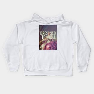 Dressed to Kill Kids Hoodie